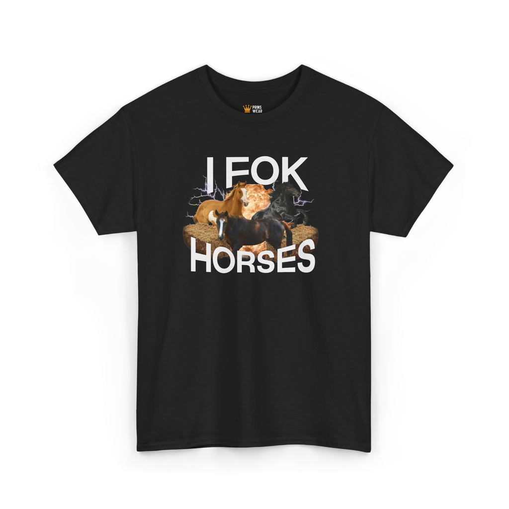 "I fok horses" T-Shirt