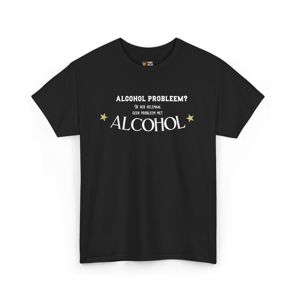 "Alcohol probleem" T-Shirt