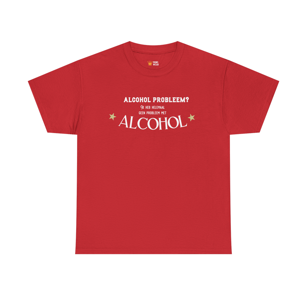 "Alcohol probleem" T-Shirt